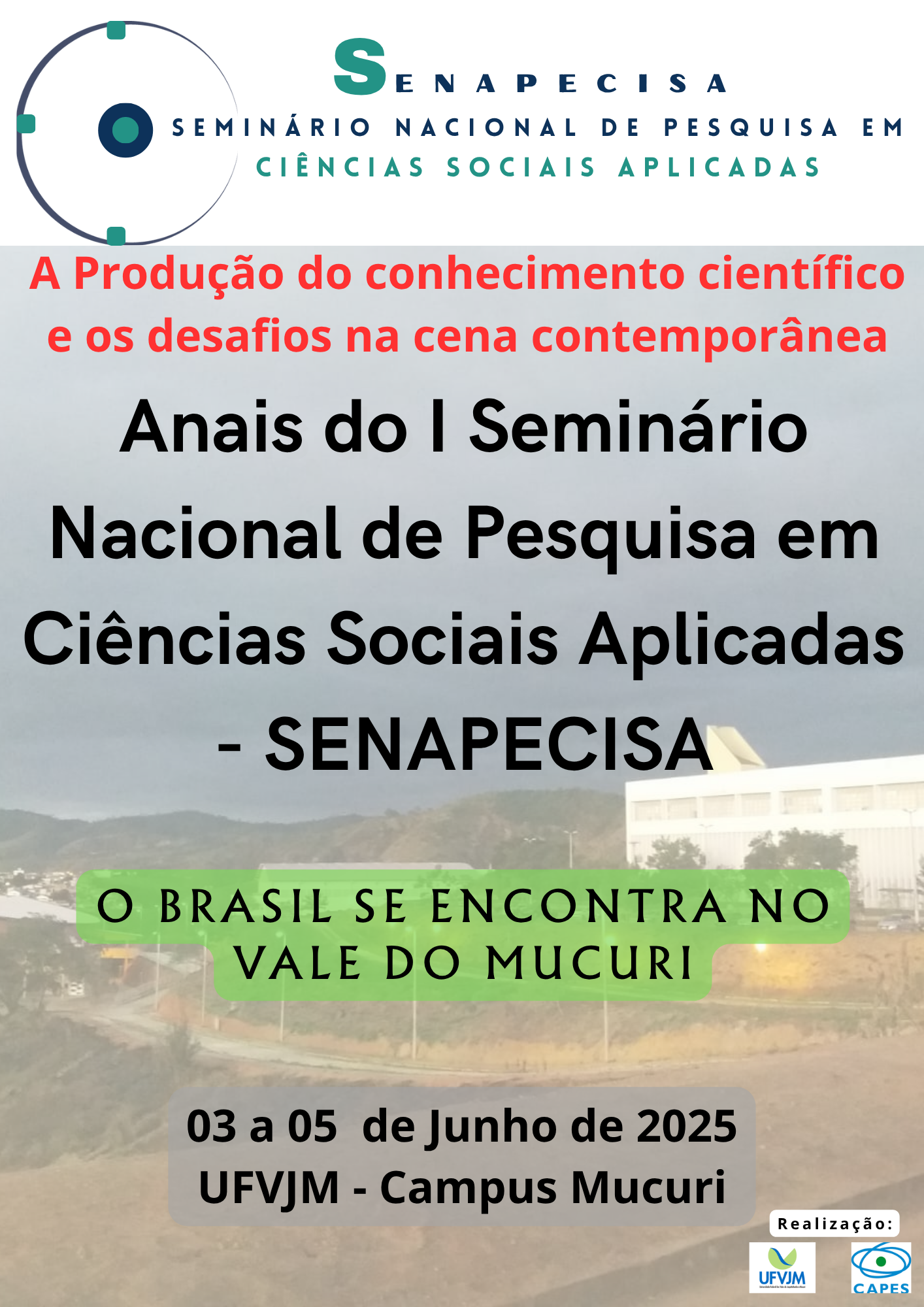 					Visualizar v. 1 n. 3 (2025): Anais do I Seminário Nacional de Pesquisa em Ciências Sociais Aplicadas - SENAPECISA
				